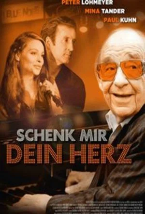 Постер: Schenk mir dein Herz