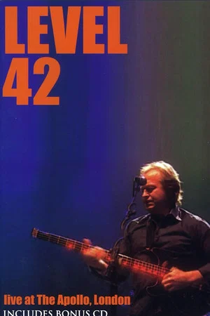 Постер: Level 42: Live at The Apollo, London 2003