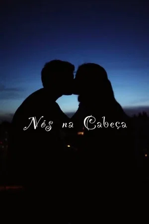 Постер: (Nós) na cabeça