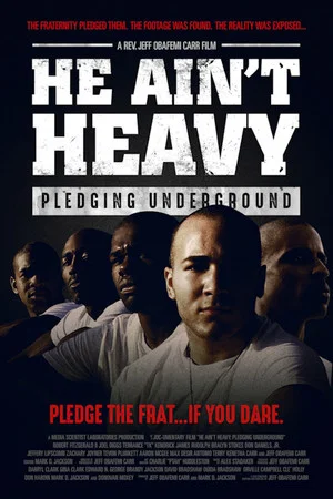 Постер: He Ain't Heavy: Pledging Underground