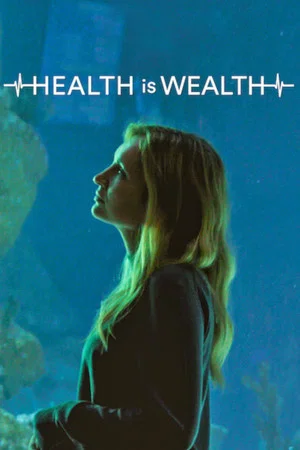Постер: Health is Wealth