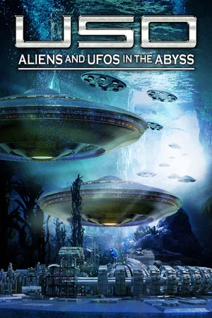 Постер: USO: Aliens and UFOs in the Abyss