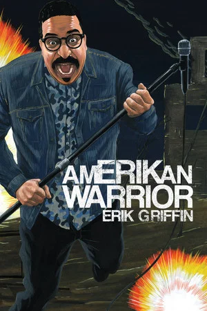 Постер: Erik Griffin: AmERIKan Warrior