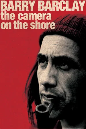 Постер: Barry Barclay: The Camera on the Shore
