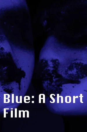Постер: Blue: A Short Film