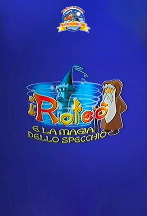 Постер: I Roteò e la magia dello specchio