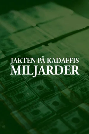 Постер: The Hunt for Gaddafi's Billions