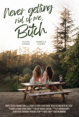 Постер: Never Getting Rid of Me, Bitch