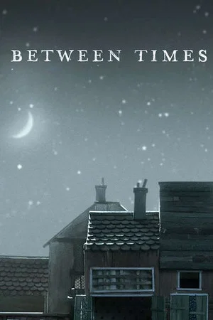 Постер: Between Times