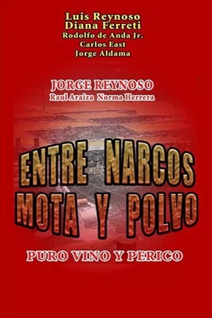 Постер: Entre narcos, mota y polvo
