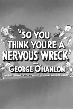 Постер: So You Think You're a Nervous Wreck
