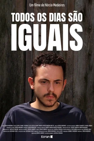 Постер: Todos Os Dias São Iguais (Every Day Is The Same)
