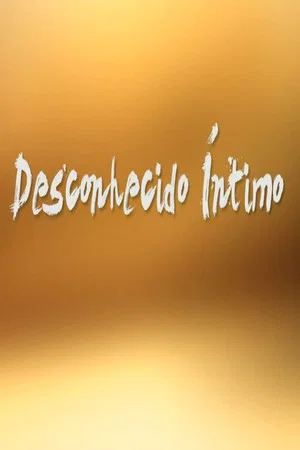 Постер: Desconhecido Íntimo