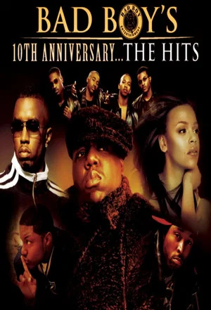 Постер: Bad Boy's 10th Anniversary... The Hits