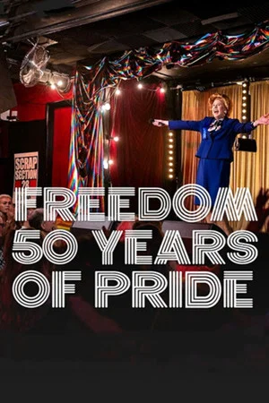 Постер: Freedom: 50 Years of Pride