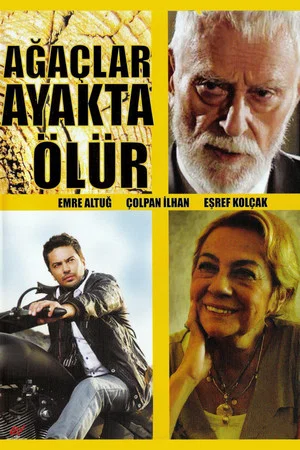 Постер: Ağaçlar Ayakta Ölür