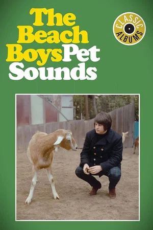 Постер: Classic Albums: The Beach Boys - Pet Sounds