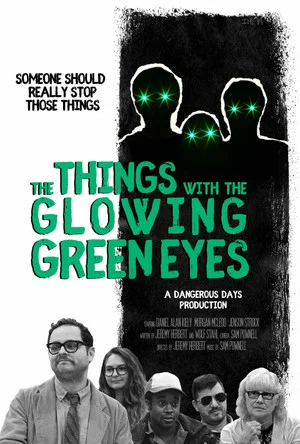 Постер: The Things With The Glowing Green Eyes