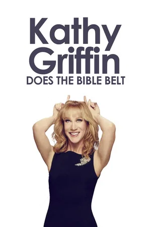 Постер: Kathy Griffin: Does the Bible Belt