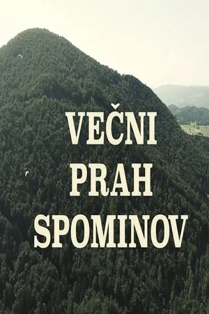 Постер: Večni prah spominov