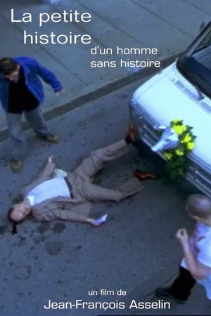 Постер: La petite histoire d'un homme sans histoire