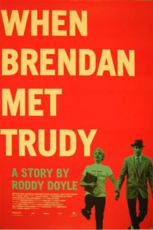 Постер: When Brendan Met Trudy