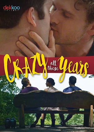 Постер: Crazy All These Years
