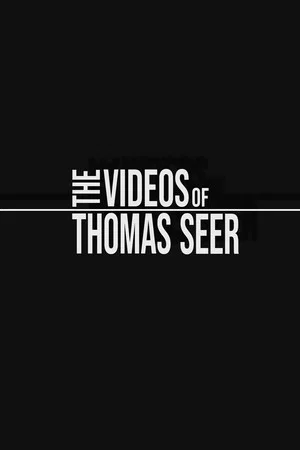 Постер: The Videos of Thomas Seer