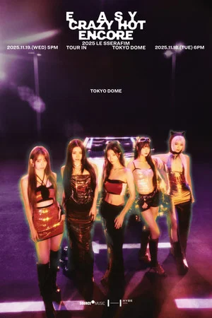 Постер: LE SSERAFIM TOUR 'EASY CRAZY HOT' ENCORE IN TOKYO DOME