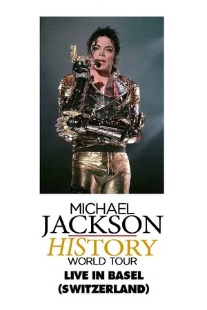Постер: Michael Jackson: HIStory World Tour - Live in Basel