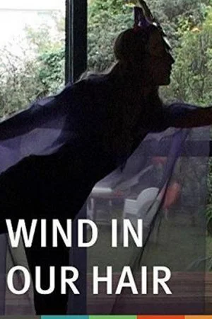 Постер: Wind in Our Hair