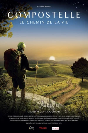 Постер: Compostelle, le chemin de la vie