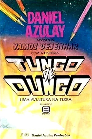 Постер: Tungo de Dungo - Uma Aventura na Terra