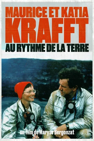 Постер: Maurice and Katia Krafft: To the rhythm of the Earth