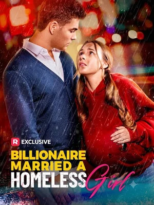 Постер: Billionaire Married a Homeless Girl