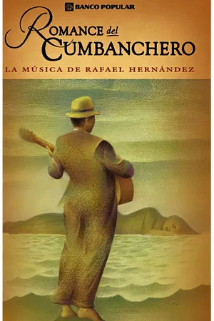 Постер: Romance del cumbanchero: la música de Rafael Hernández