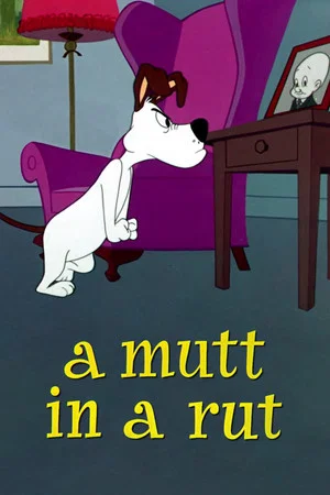 Постер: A Mutt in a Rut