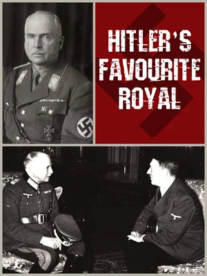 Постер: Hitler's Favourite Royal