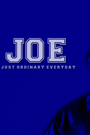Постер: JOE (Just Ordinary Everyday)