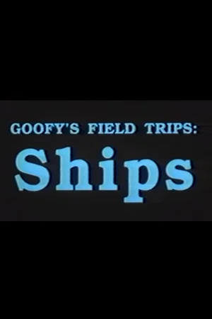 Постер: Goofy's Field Trips: Ships