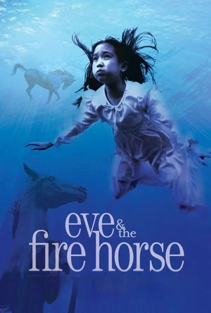 Постер: Eve and the Fire Horse