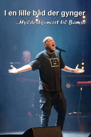 Постер: I en lille båd der gynger: Hyldestkoncert til Bamse