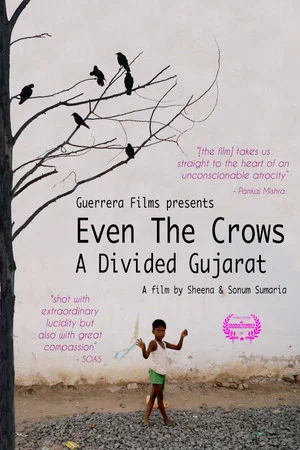 Постер: Even the Crows: A Divided Gujarat