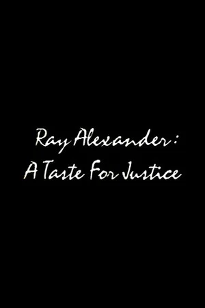 Постер: Ray Alexander: A Taste For Justice