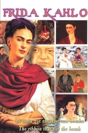 Постер: Frida Kahlo - La Cinta que Envuelve una Bomba (The Ribbon That Ties the Bomb)