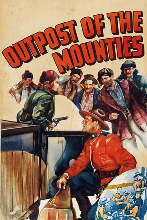 Постер: Outpost of the Mounties