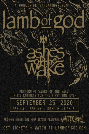 Постер: Lamb of God - Ashes of the Wake Live Stream