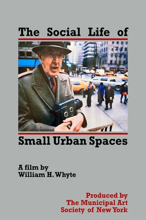 Постер: The Social Life of Small Urban Spaces