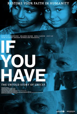 Постер: If You Have: The Untold Story of UNICEF