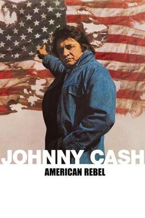 Постер: Johnny Cash: American Rebel